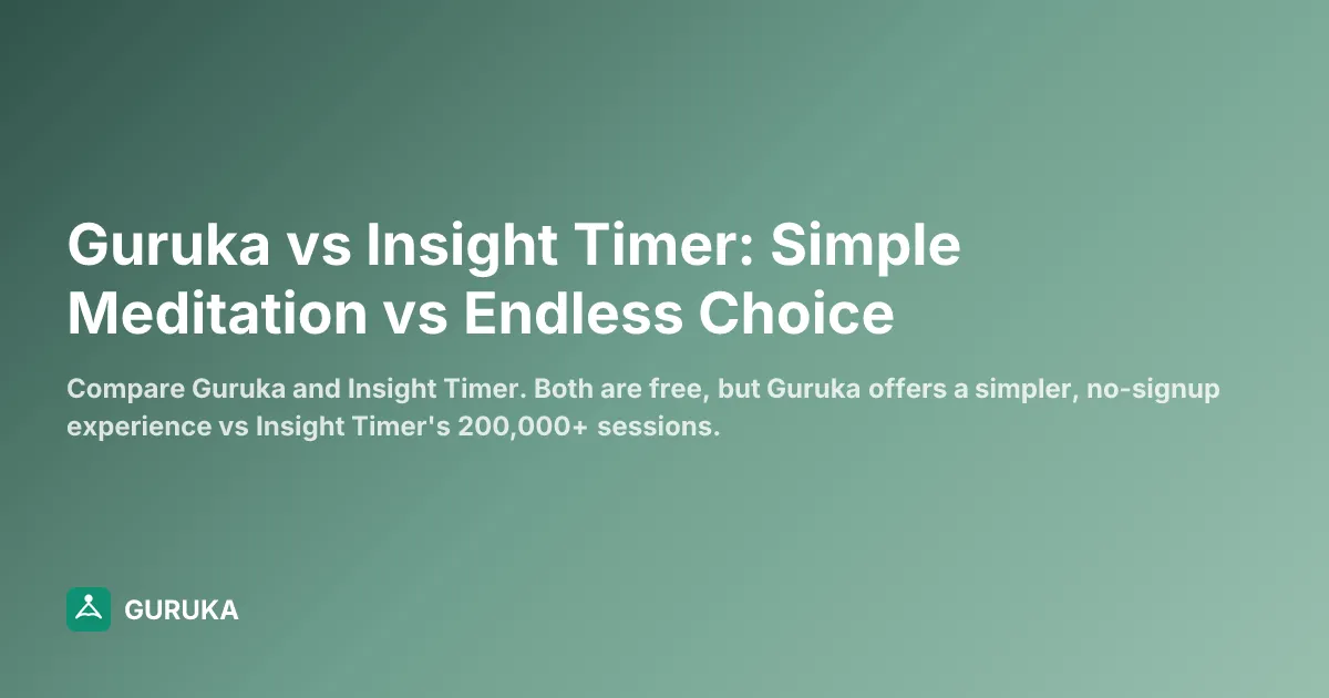 Guruka vs Insight Timer: Simple Meditation vs Endless Choice