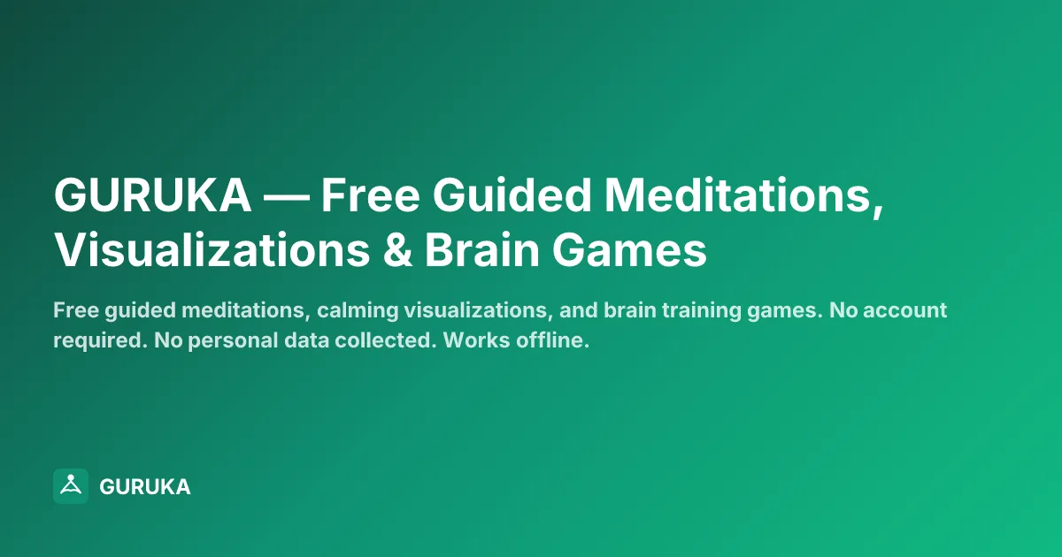 GURUKA — Free Guided Meditations, Visualizations & Brain …